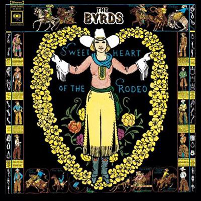 Byrds Sweetheart Of The Rodeo. The Byrds – Sweetheart of the